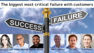 The biggest most critical failure with customers