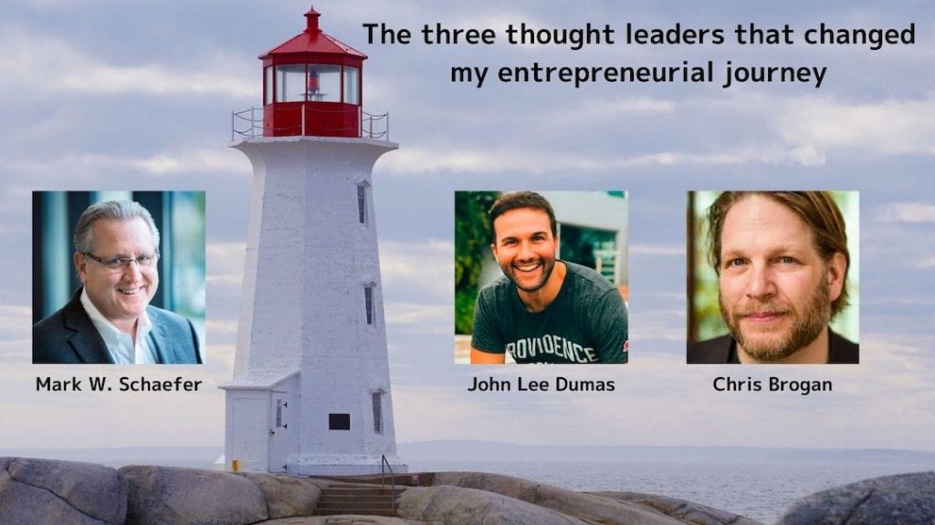 The three thought leaders that changed my entrepreneurial journey