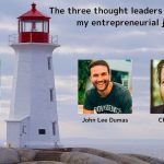 The three thought leaders that changed my entrepreneurial journey